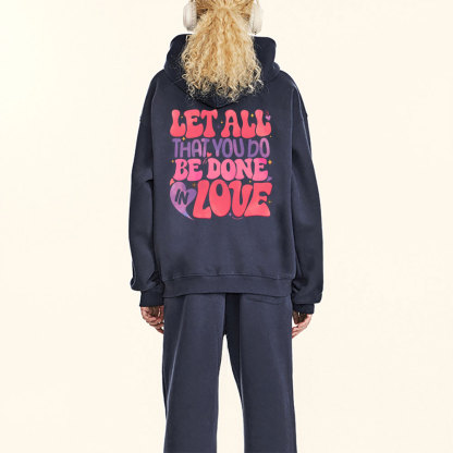 Let All That You Do Be Done In Love Christian Fleece Hoodie Set