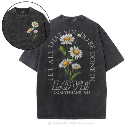 Let All That You Do Be Done In Love Christian Washed T-Shirt