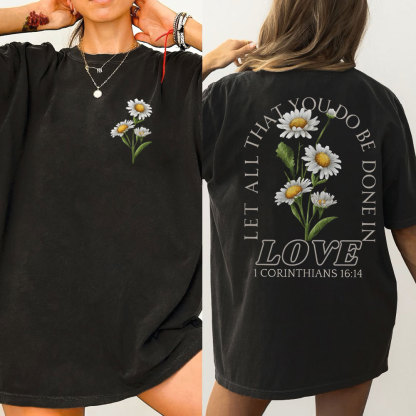 Let All That You Do Be Done In Love Christian Washed T-Shirt