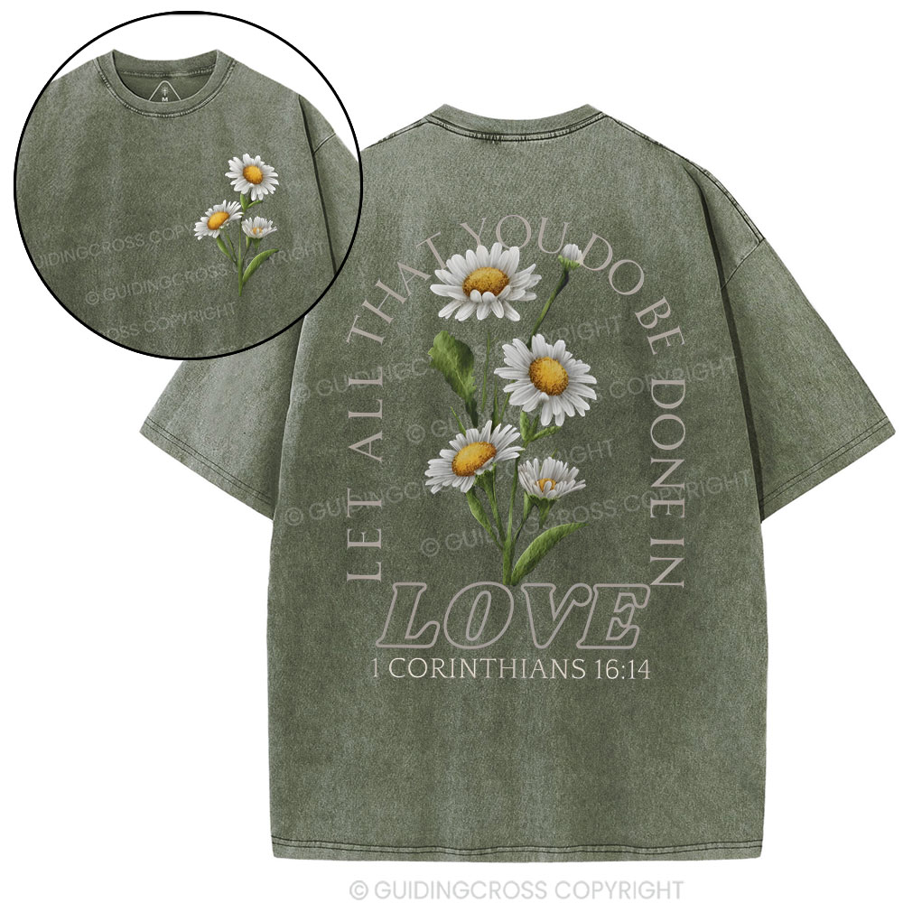 Let All That You Do Be Done In Love Christian Washed T-Shirt