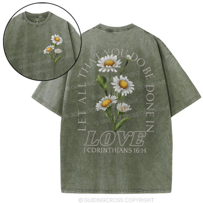 Let All That You Do Be Done In Love Christian Washed T-Shirt