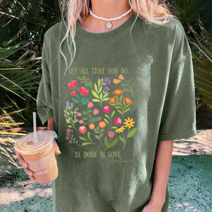 Let All That You Do Be Done In Love Christian Washed T-Shirt