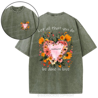 Let All That You Do Be Done In Love Christian Washed T-Shirt