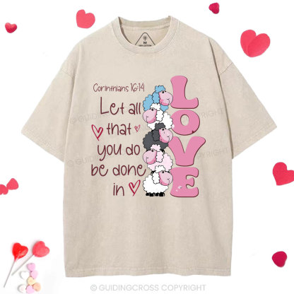 Let All That You Do Be Done In Love Christian Washed T-Shirt