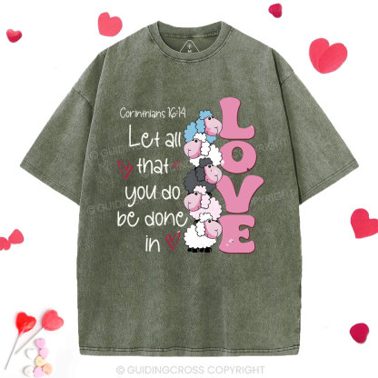 Let All That You Do Be Done In Love Christian Washed T-Shirt