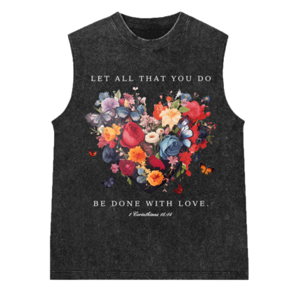 Let All That You Do Be Done With Love Christian Washed Sleeveless Tee