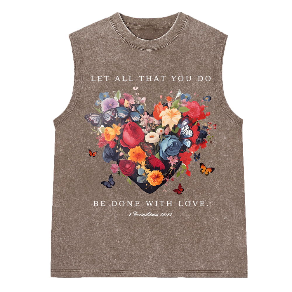 Let All That You Do Be Done With Love Christian Washed Sleeveless Tee
