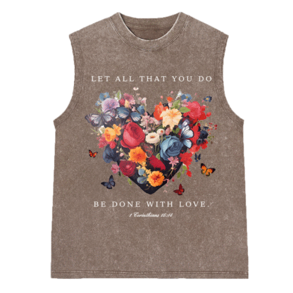 Let All That You Do Be Done With Love Christian Washed Sleeveless Tee