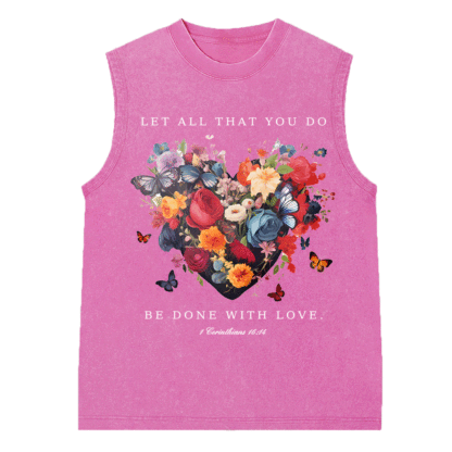 Let All That You Do Be Done With Love Christian Washed Sleeveless Tee