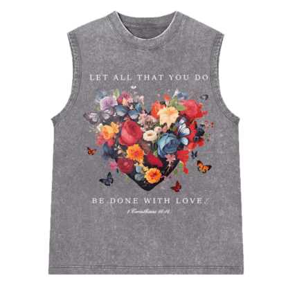 Let All That You Do Be Done With Love Christian Washed Sleeveless Tee