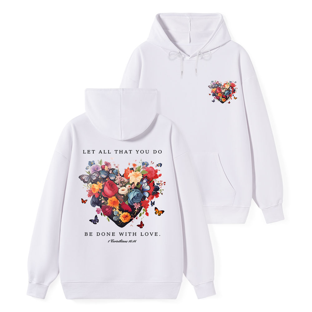 Let All That You Do Be Done With Love Classic Christian Hoodie