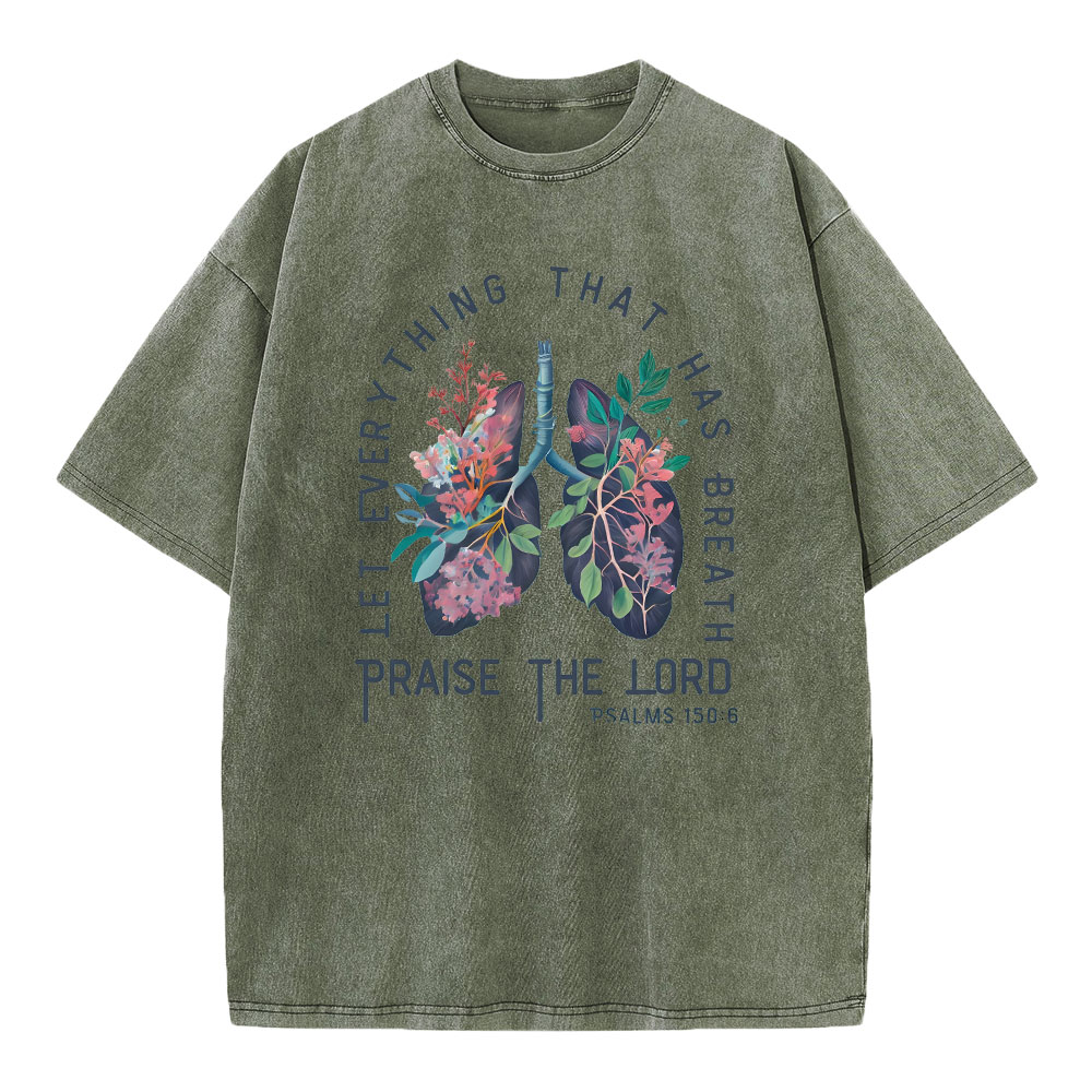 Let Ever Thing That Has Breath Christian Washed T-Shirt