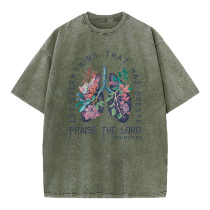 Let Ever Thing That Has Breath Christian Washed T-Shirt