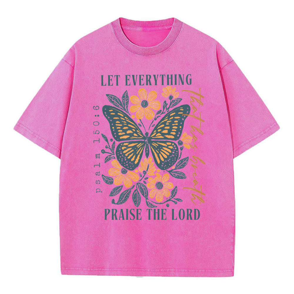 Let Everything Praise The Lord Christian Washed T-Shirt