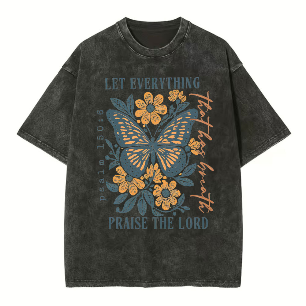 Let Everything Praise The Lord Christian Washed T-Shirt
