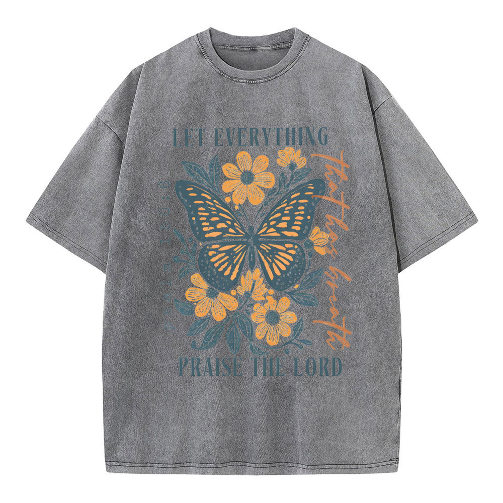 Let Everything Praise The Lord Christian Washed T-Shirt