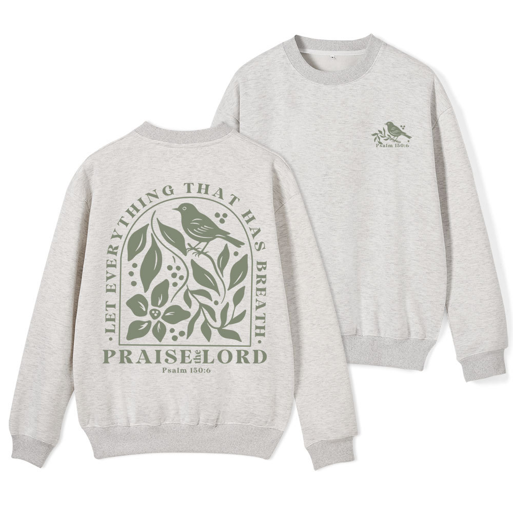 Let Everything That Has Breath Christian Fleece Sweatshirt