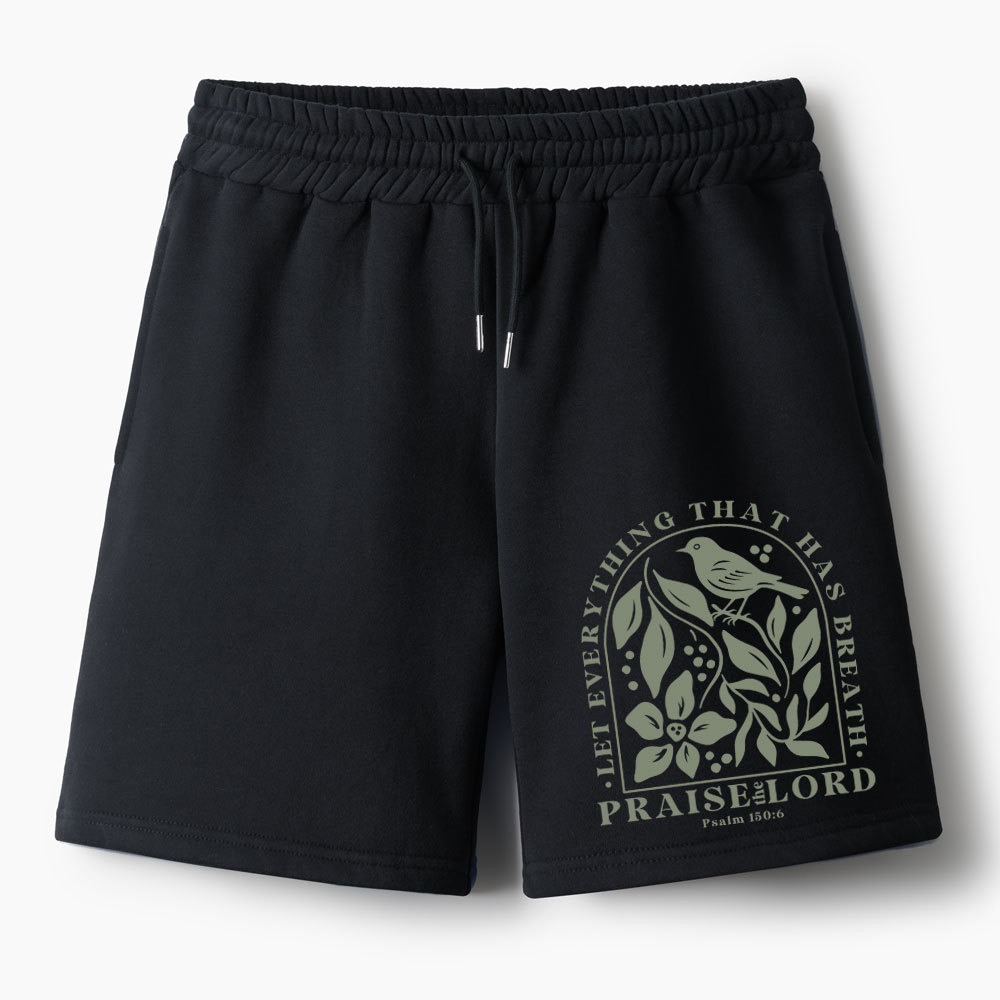 Let Everything That Has Breath Christian Fleece Shorts