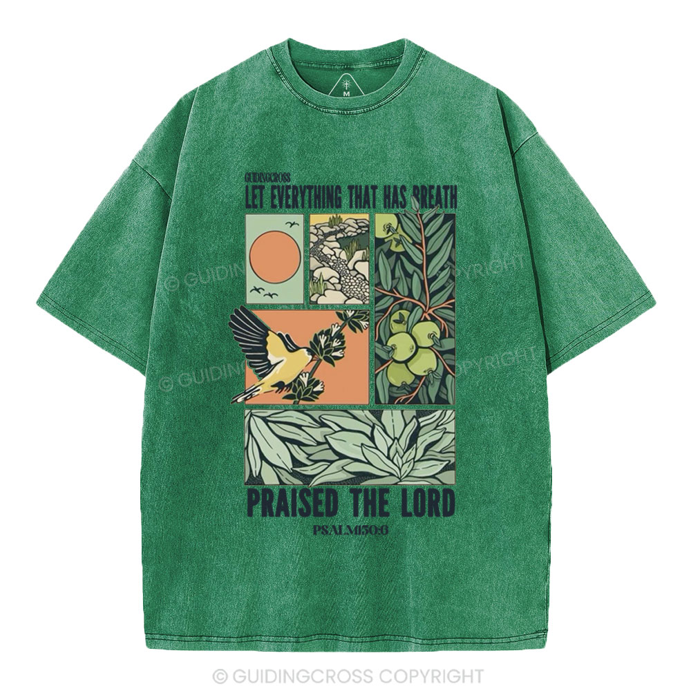 Let Everything That Has Breath Christian Washed T-Shirt