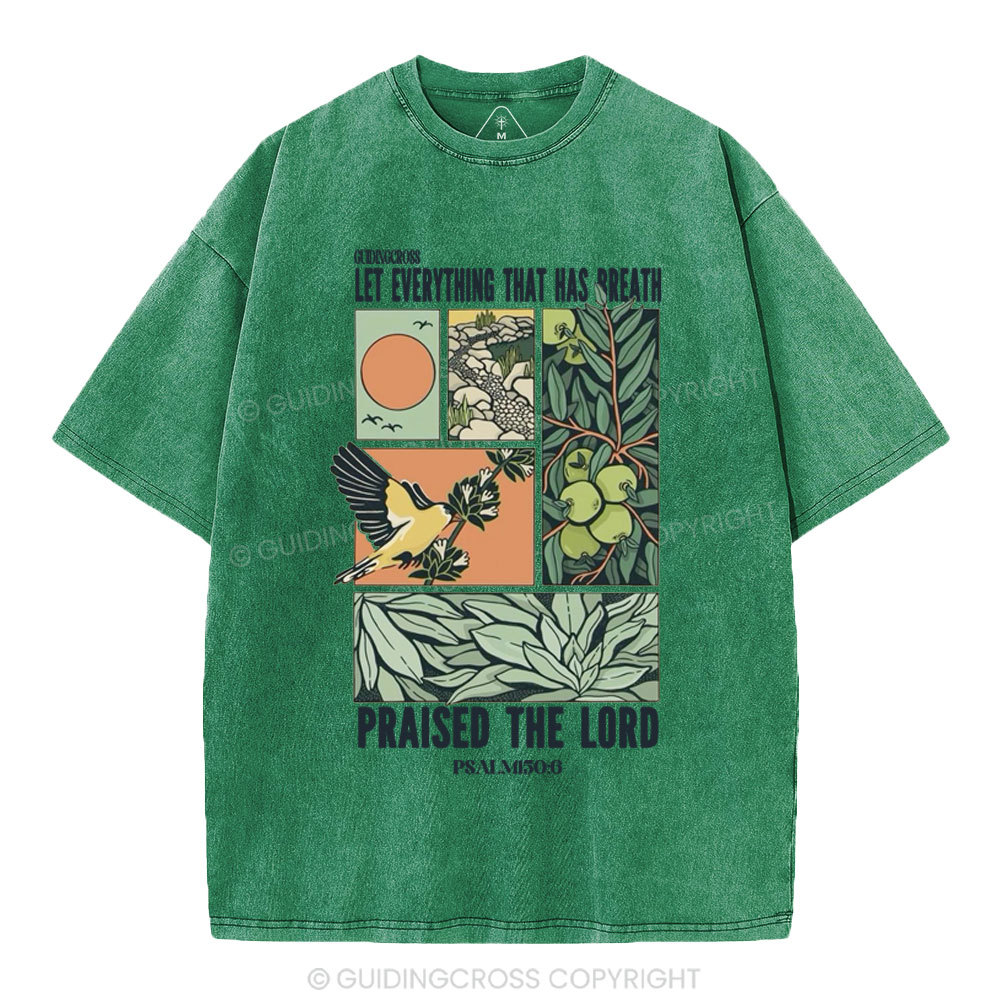 Let Everything That Has Breath Christian Washed T-Shirt