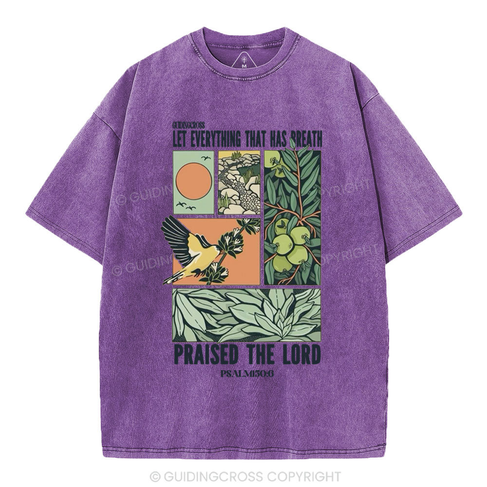 Let Everything That Has Breath Christian Washed T-Shirt