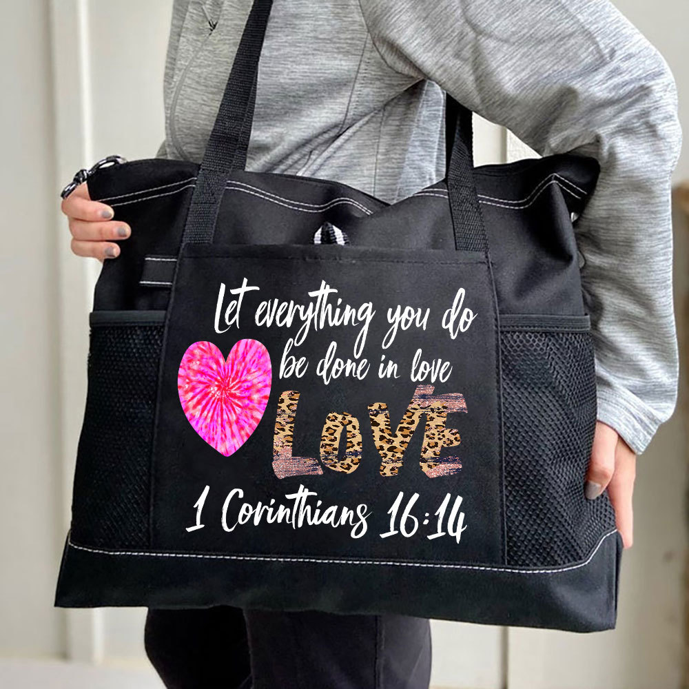 Let Everything You Do Be Done In Love Christian Tote Bag