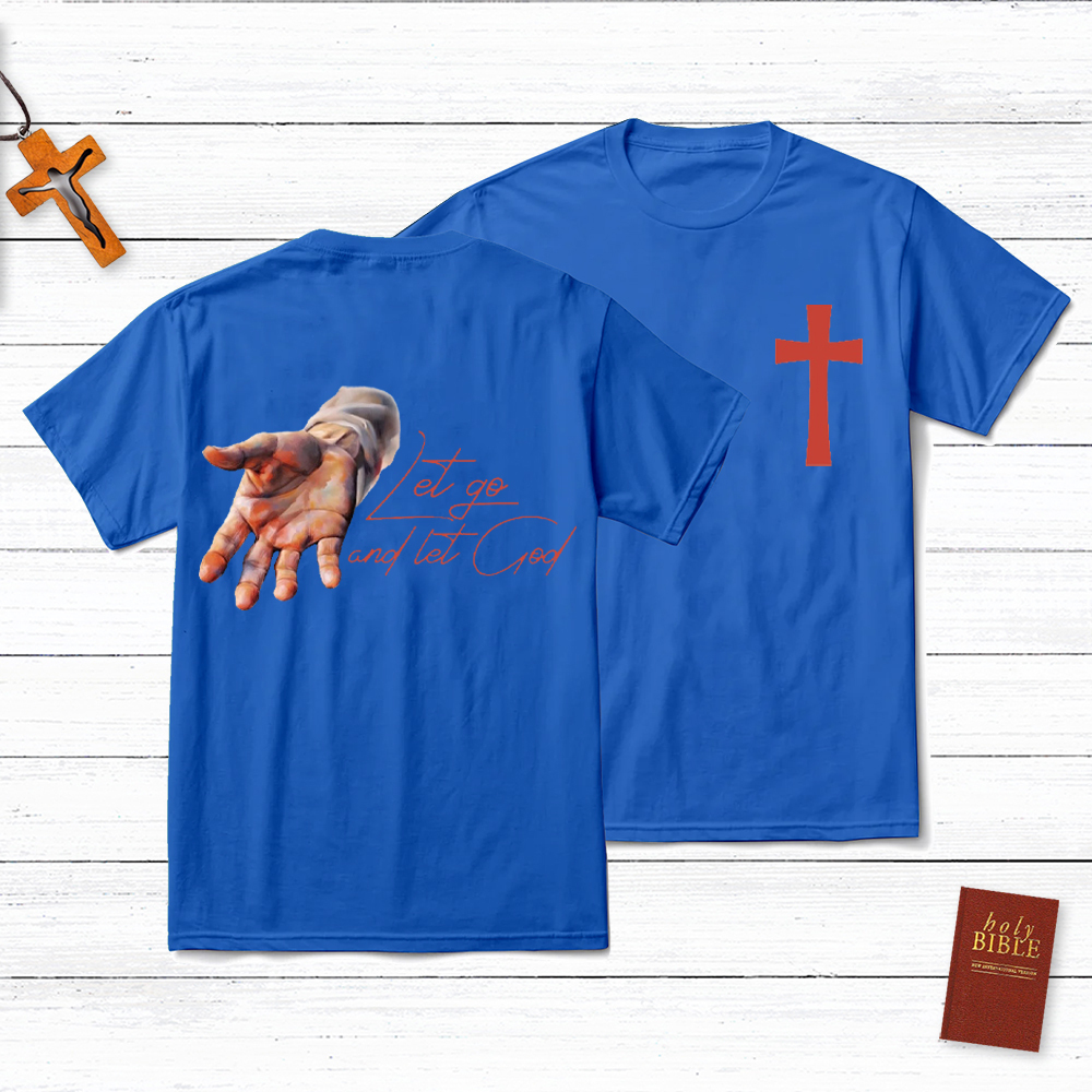 Let Go And Let God Christian T-Shirt
