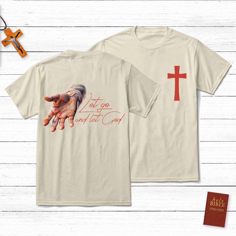 Let Go And Let God Christian T-Shirt