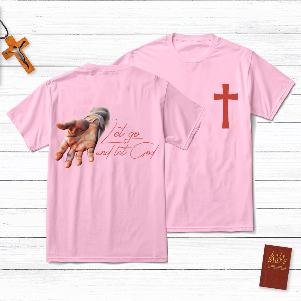 Let Go And Let God Christian T-Shirt
