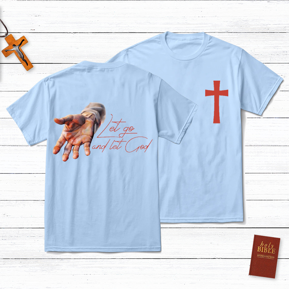 Let Go And Let God Christian T-Shirt