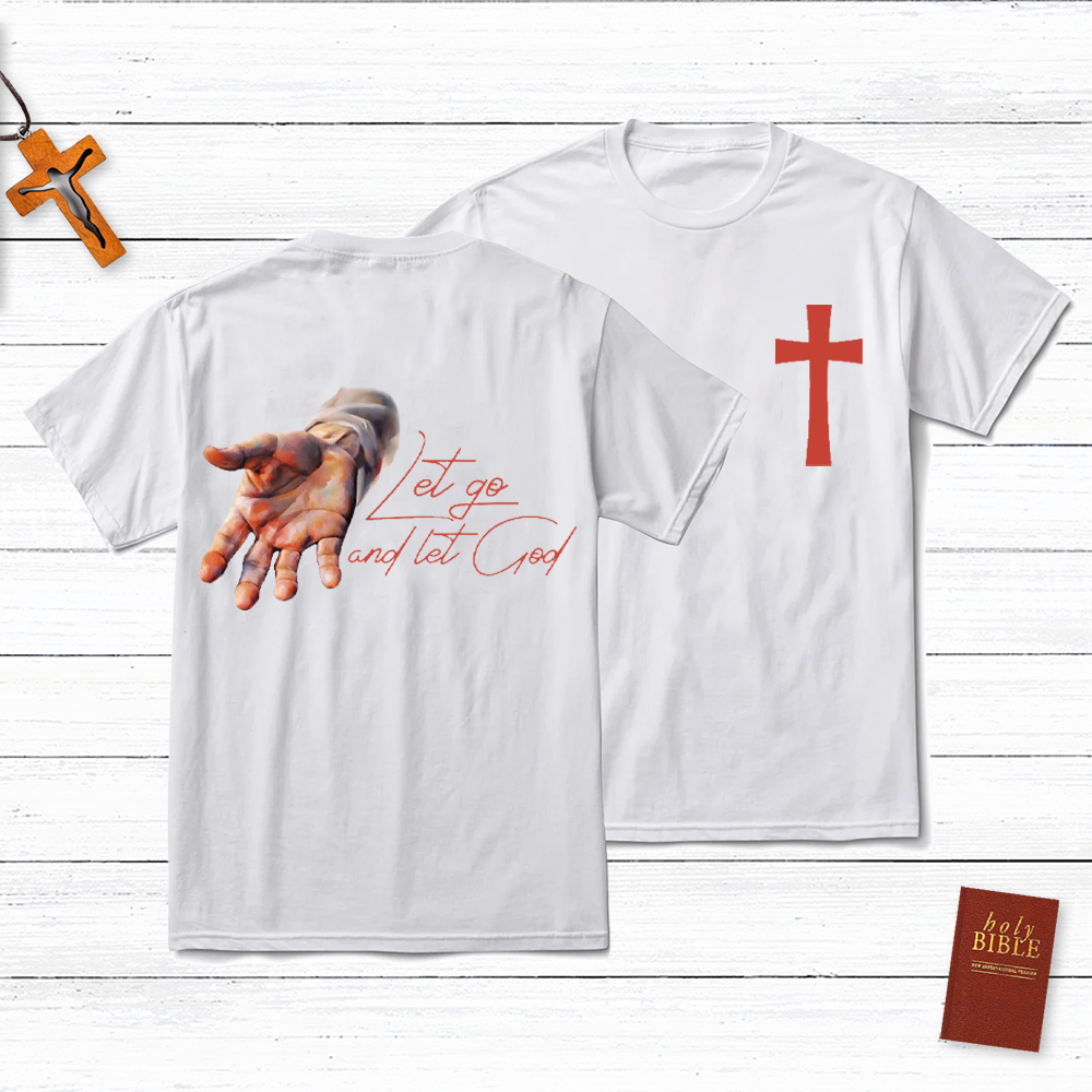 Let Go And Let God Christian T-Shirt