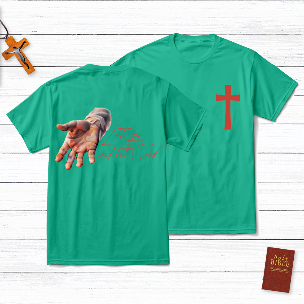 Let Go And Let God Christian T-Shirt