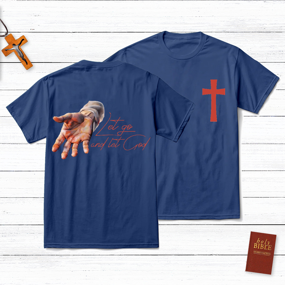 Let Go And Let God Christian T-Shirt