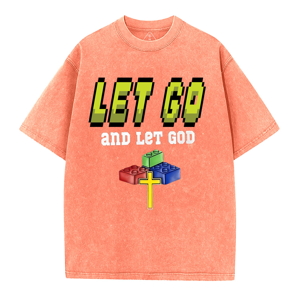 Let Go And Let God Christian Washed T-Shirt