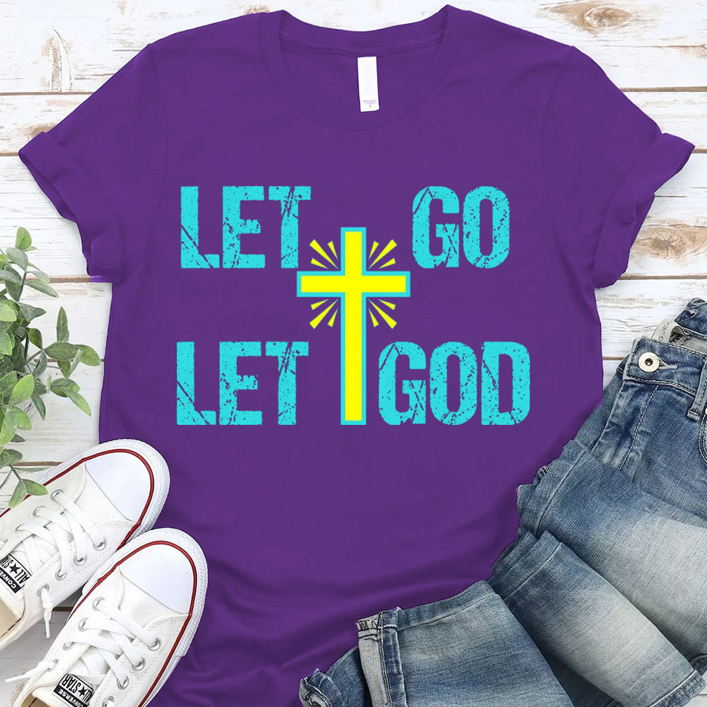 Let Go Let God Christian T-Shirt