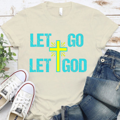 Let Go Let God Christian T-Shirt