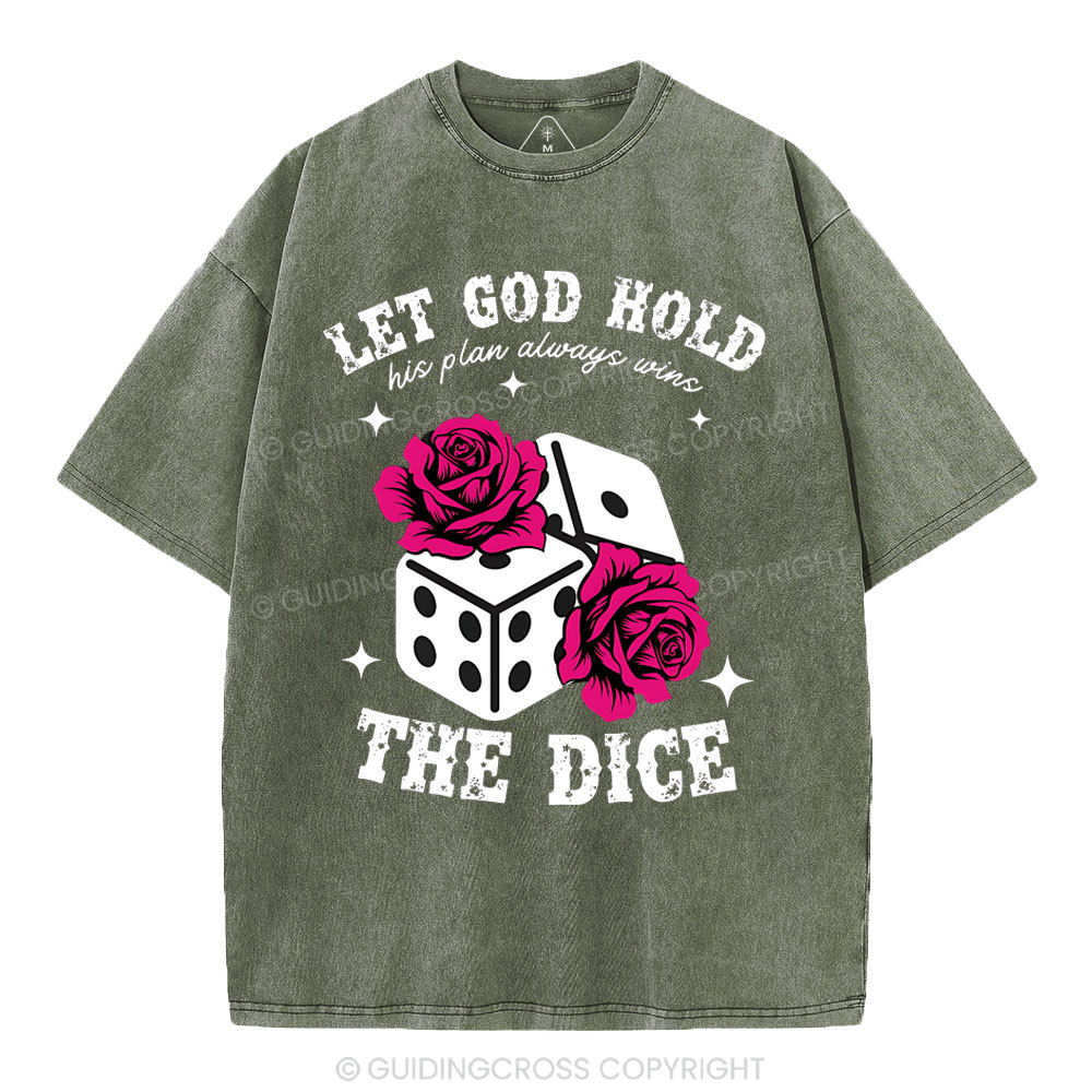 Let God Hold The Dice Christian Washed T-Shirt