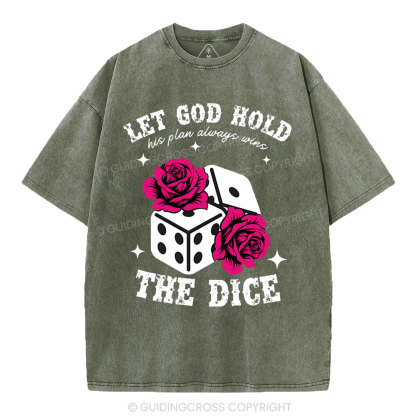 Let God Hold The Dice Christian Washed T-Shirt