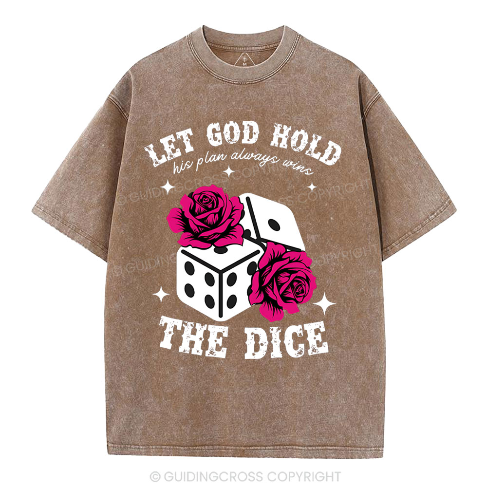 Let God Hold The Dice Christian Washed T-Shirt
