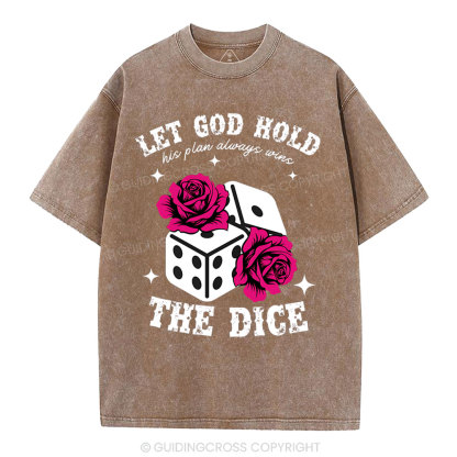 Let God Hold The Dice Christian Washed T-Shirt