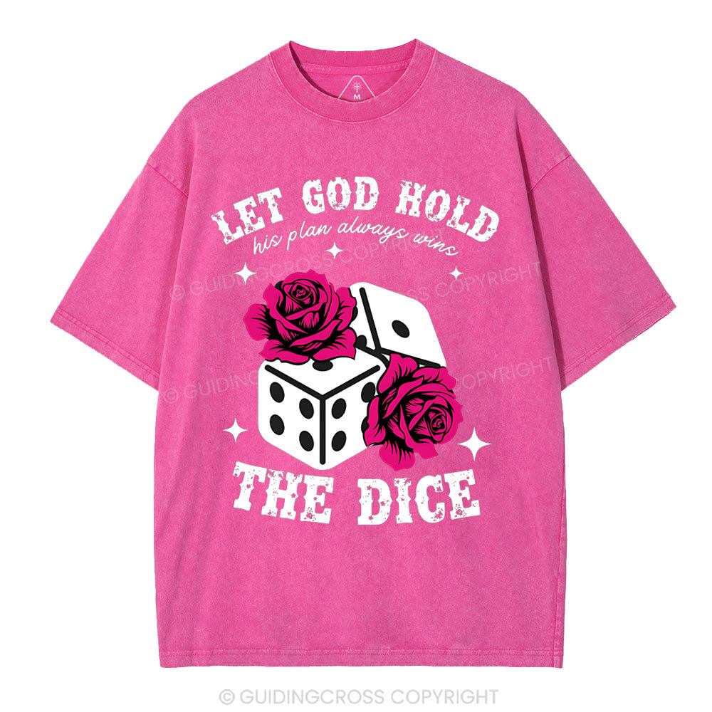 Let God Hold The Dice Christian Washed T-Shirt