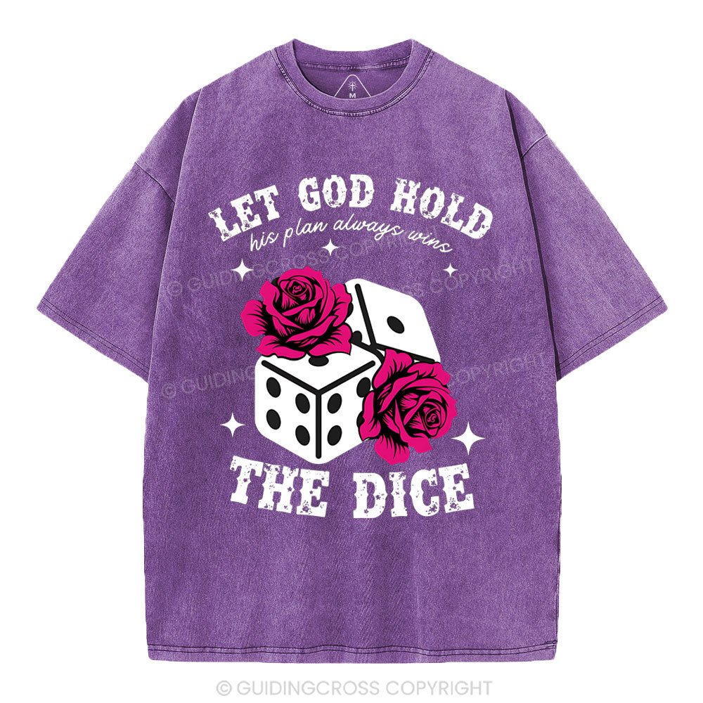 Let God Hold The Dice Christian Washed T-Shirt