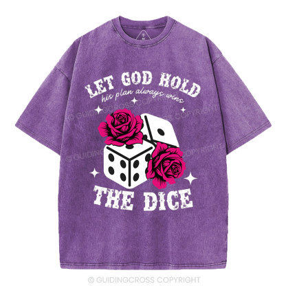 Let God Hold The Dice Christian Washed T-Shirt