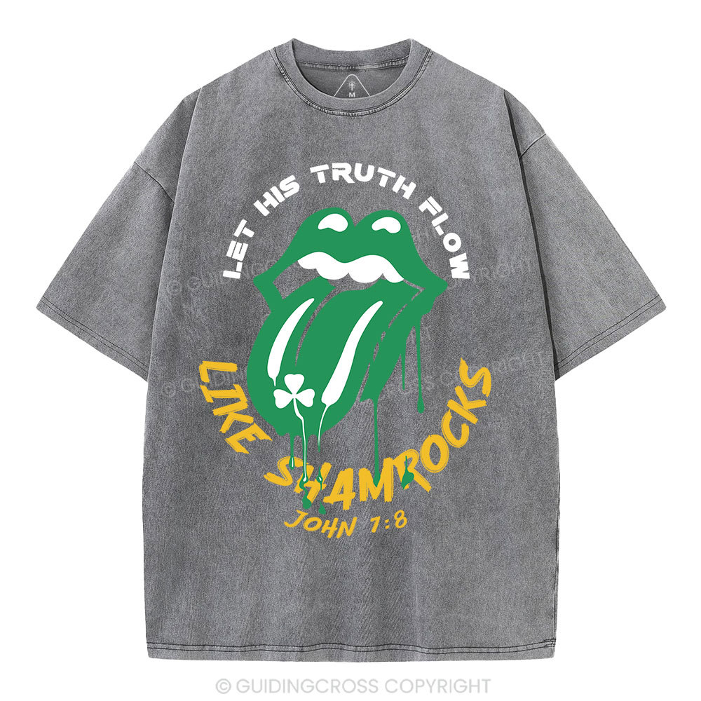 Let His Truth Flow Like Shamrocks Christian Washed T-Shirt