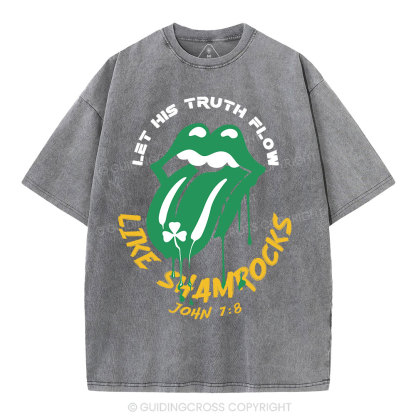 Let His Truth Flow Like Shamrocks Christian Washed T-Shirt