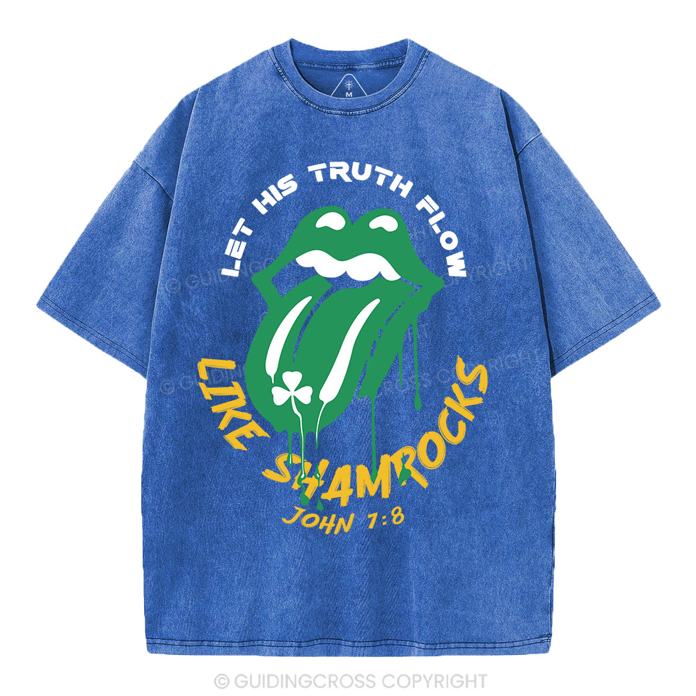Let His Truth Flow Like Shamrocks Christian Washed T-Shirt