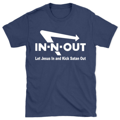 Let Jesus In And Kick Satan Out Christian T-Shirt