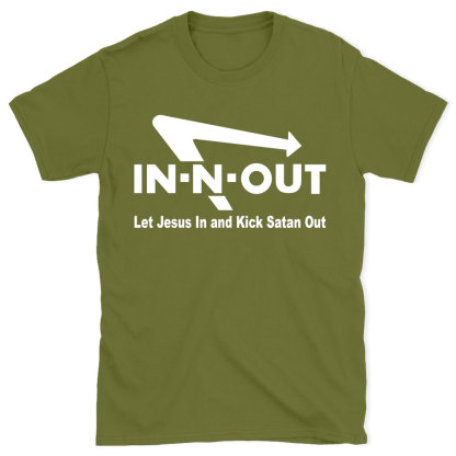 Let Jesus In And Kick Satan Out Christian T-Shirt