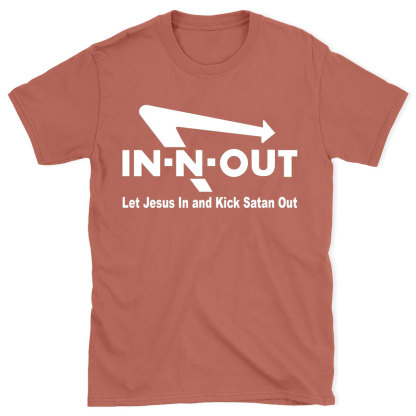 Let Jesus In And Kick Satan Out Christian T-Shirt