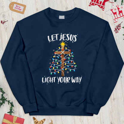 Let Jesus Light Your Way Christian Christmas Sweatshirt